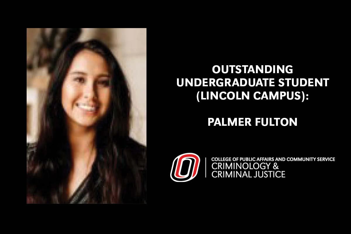Outstanding Undergraduate Student (Lincoln campus)  – Palmer Fulton