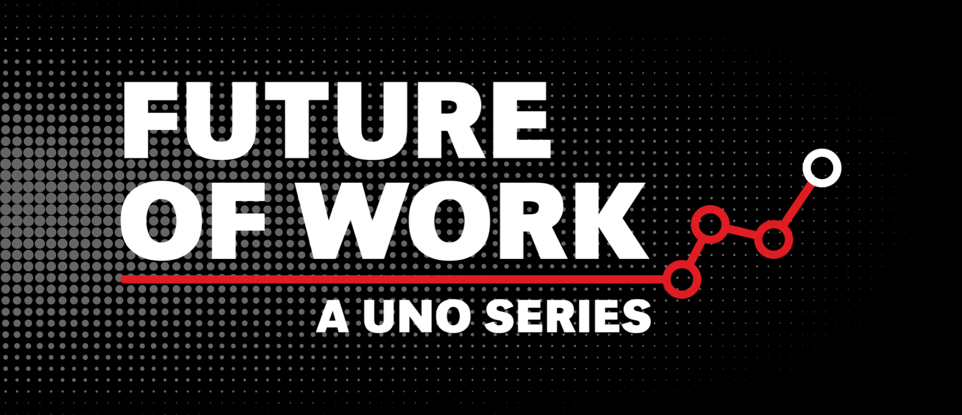 Future of Work at UNO banner featuring a woman presenting during a university event.