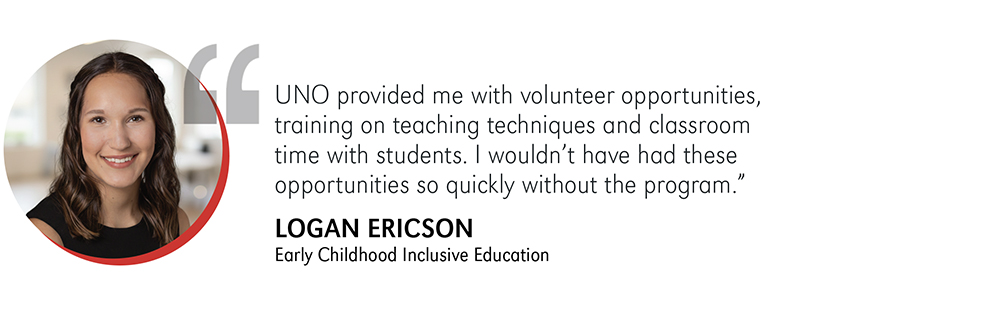 Image of a new alumna with quote: "UNO provided me with volunteer opportunities, training on teaching techniques and classroom time with students. I wouldn’t have had these opportunities so quickly without the program.”