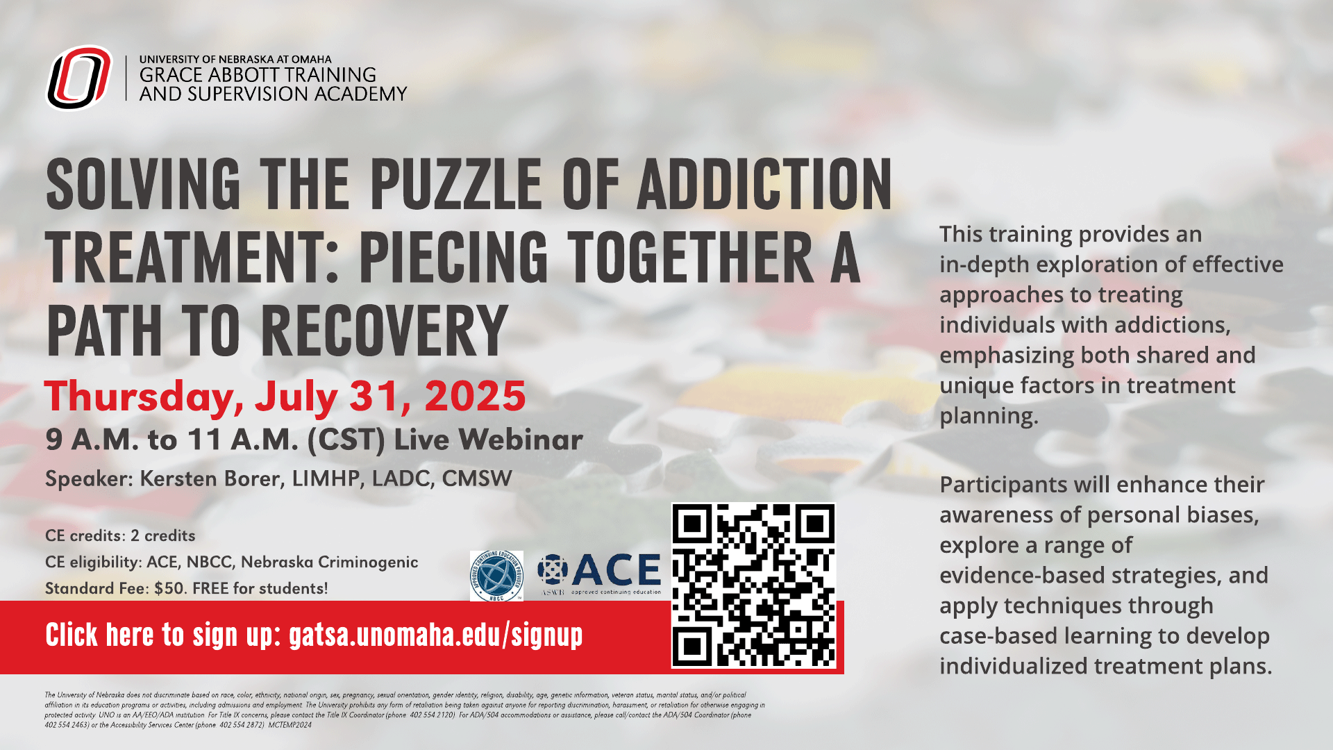 Flier for 'Solving the Puzzle of Addiction Treatment: Piecing Together a Path to Recovery' live webinar on July 31, 2025, hosted by Grace Abbott Training and Supervision Academy. Includes date, time, speaker name, CE credits, approved CE units, fee, and registration QR code.