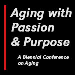 Aging with Passion & Purpose