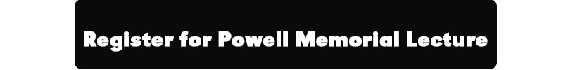 Register for Powell Memorial Lecture