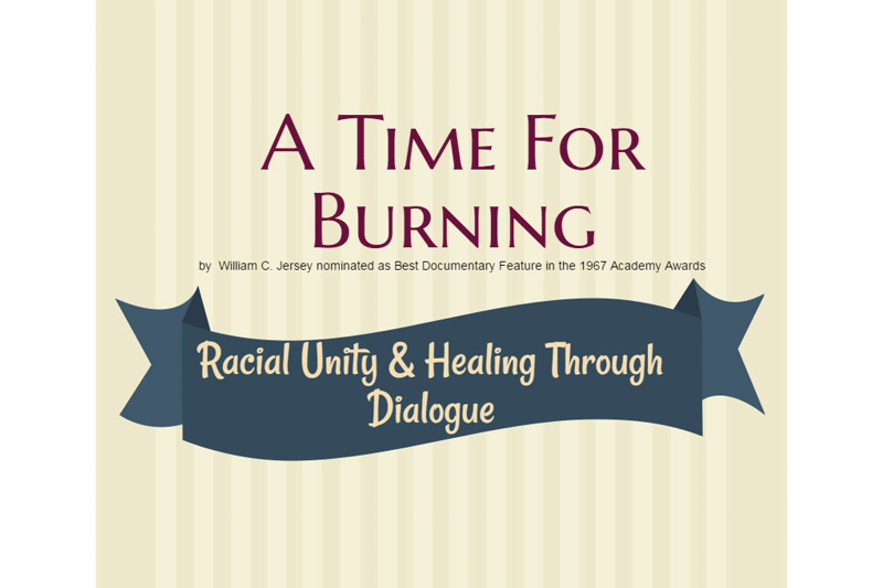 A Time for Burning Racial Unity and Healing Through Dialogue Barbara