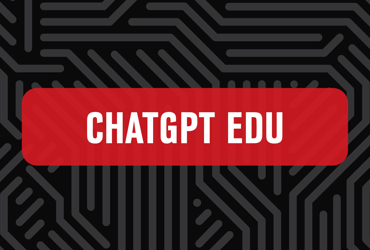 Red banner with white text reading "ChatGPT EDU" on a black background with circuit-like line designs.