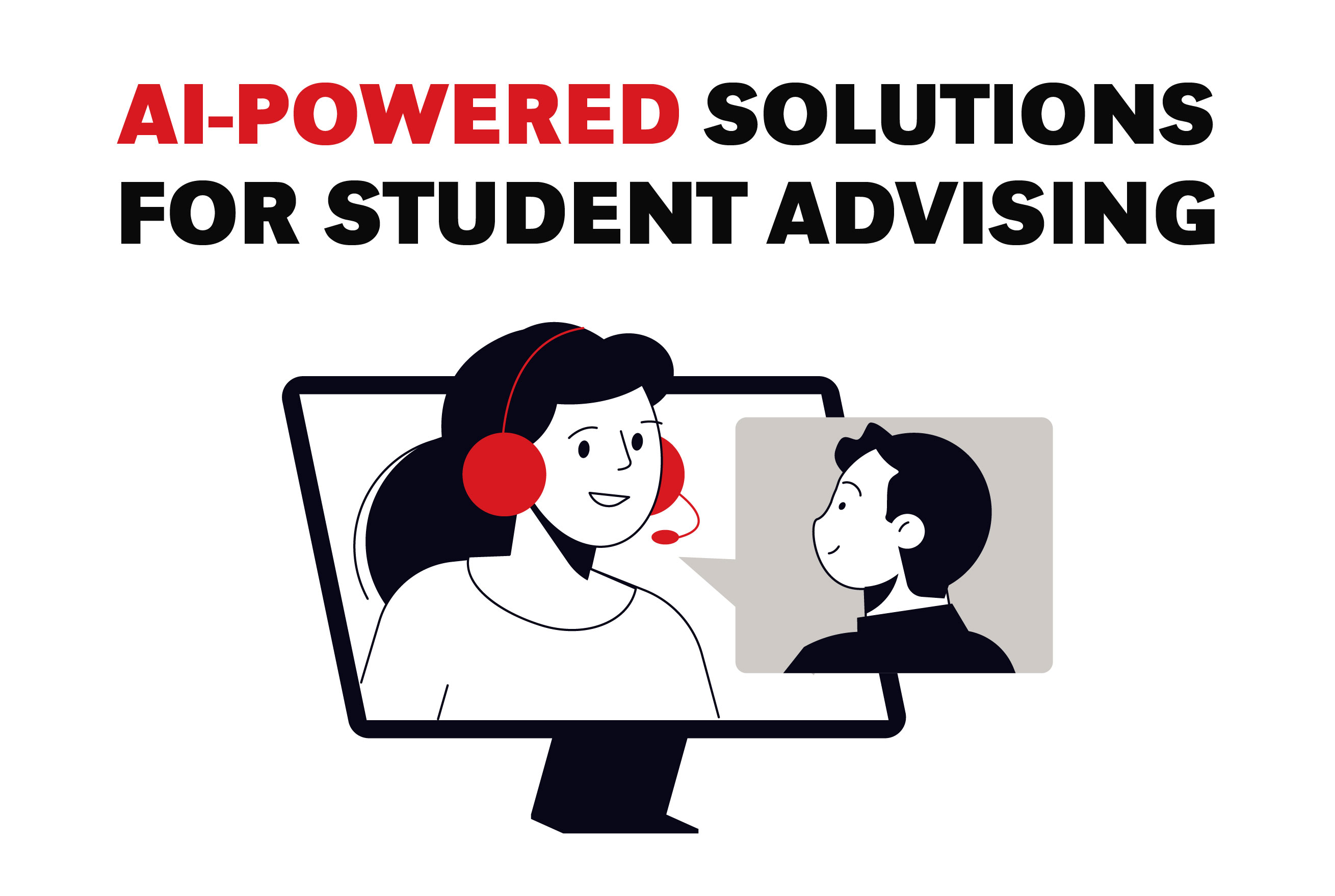 Illustration of a virtual advising session, showing a female advisor with a headset on a computer screen speaking to a male student, with the text "AI-Powered Solutions for Student Advising" above in bold red and black letters.