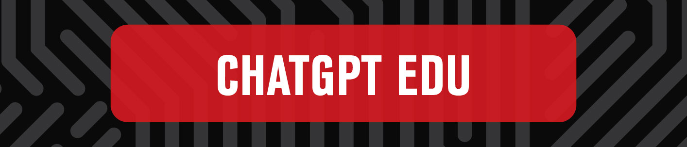 Banner that says ChatGPT EDU