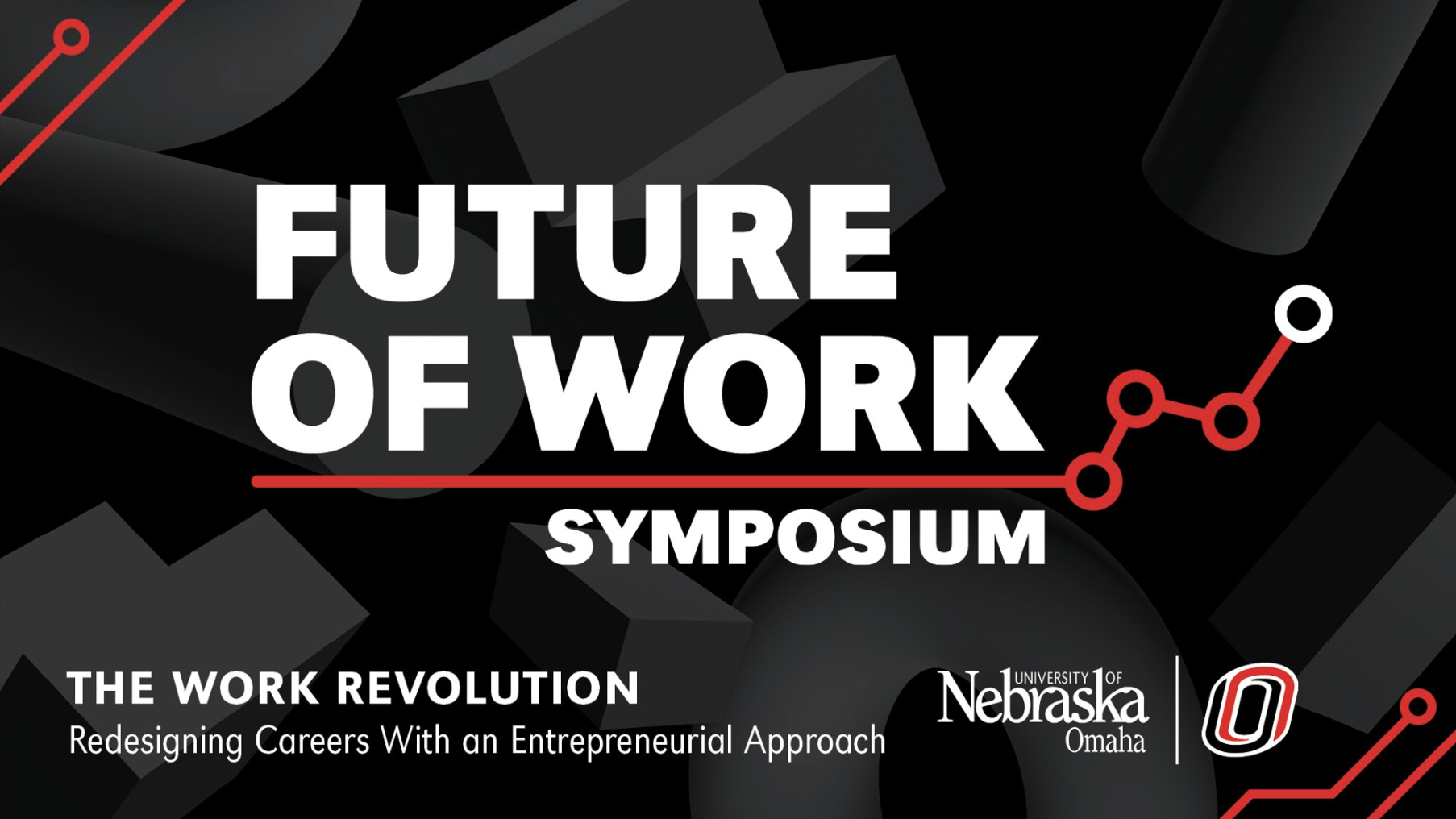 Future or Work Symposium Forces of Change December 11, 2023 | 1-4 P.M. Scott Conference Center