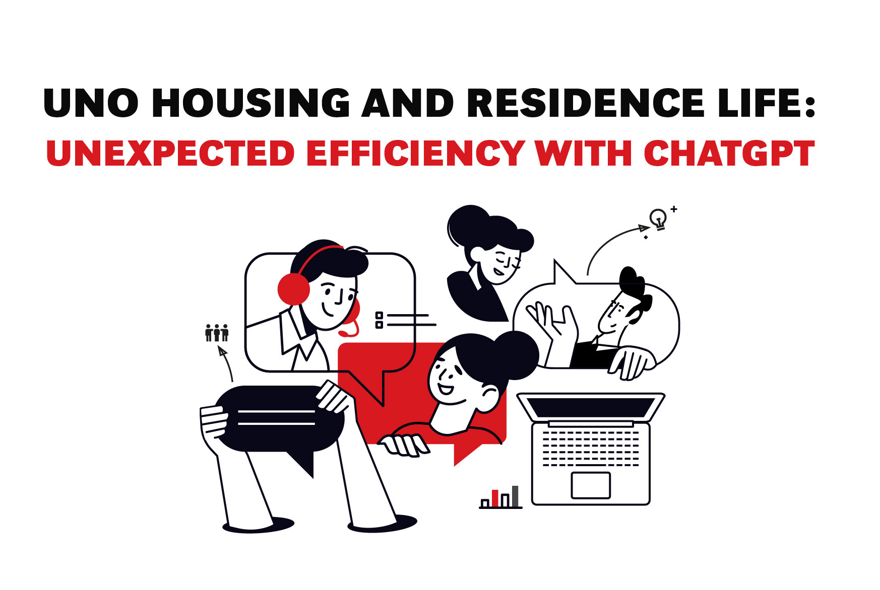 Illustration of people collaborating through speech bubbles, a laptop, and charts, with headline text: 'UNO Housing and Residence Life: Unexpected Efficiency with ChatGPT'.