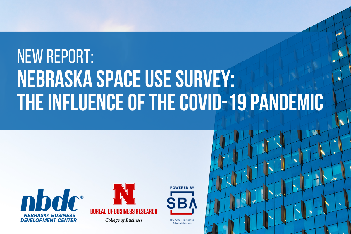 A photo of an office building with the text "Nebraska Space Use Survey: The Influence of the COVID-19 Pandemic"