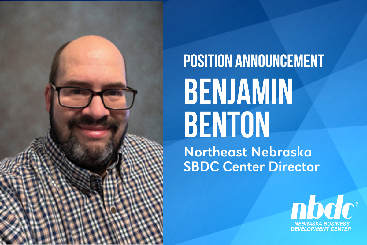 Headshot of Benjamin Benton with a graphic saying "Position Announcement: Benjamin Benton - Northeast Nebraska SBDC Center Director