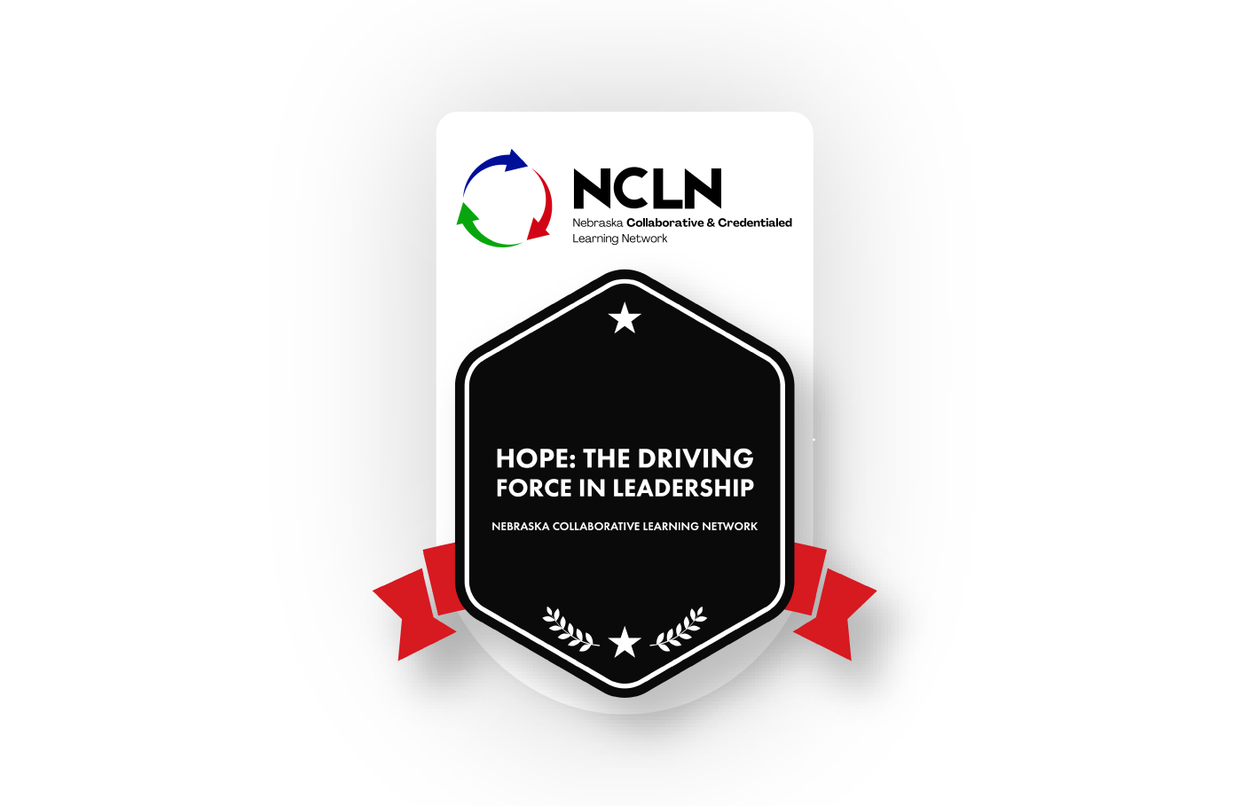 NCLN badge graphic reading “Hope: The Driving Force in Leadership” with Nebraska Collaborative & Credentialed Learning Network logo and red ribbon accents.