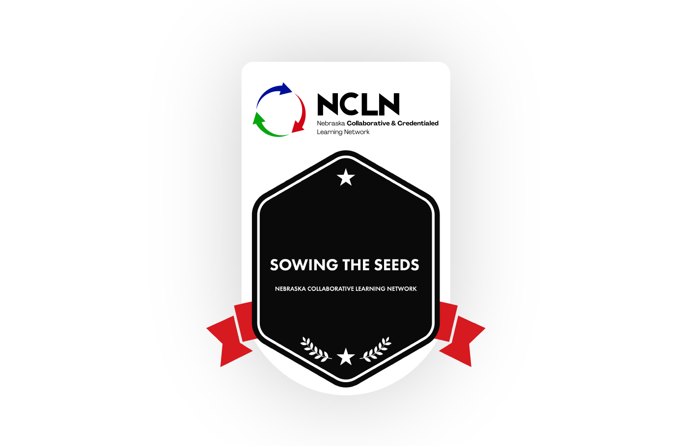 NCLN badge graphic reading “Sowing the Seeds” with Nebraska Collaborative & Credentialed Learning Network logo and red ribbon accents.