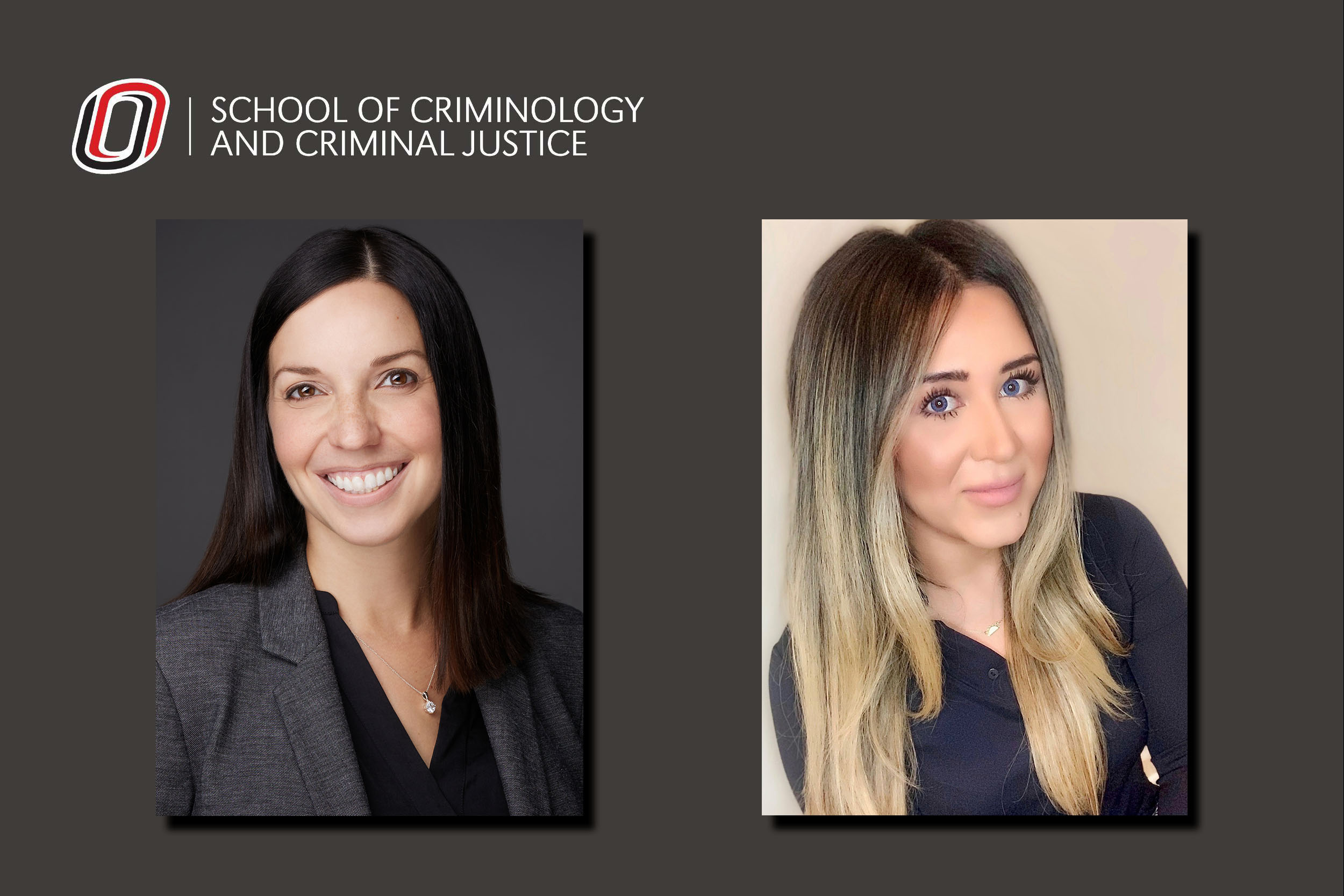 Teresa Kulig, Ph.D., (left) and Sadaf Hashimi, Ph.D., (right), assistant professors in the School of Criminology and Criminal Justice at UNO.