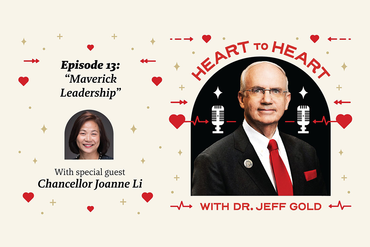 Podcast cover for "Heart to Heart with Dr. Jeff Gold," Episode 13 titled “Maverick Leadership.” Features photos of Dr. Jeff Gold and guest Chancellor Joanne Li, with podcast graphics including microphones, hearts, and arrows.