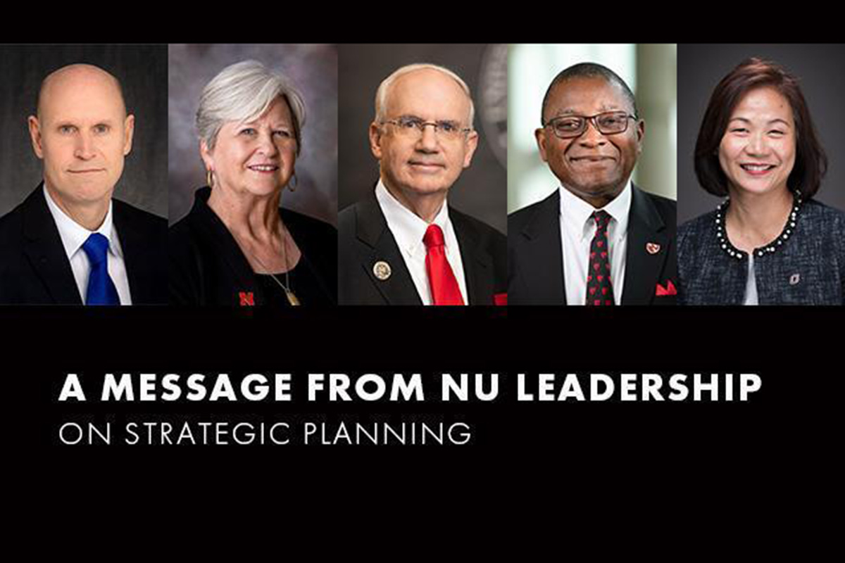 A composite graphic of text that reads "A Message from NU Leadership on Strategic Planning" and leaders of the NU system: Neal Schnoor, Katherine S. Ankerson, President Jeffrey P. Gold, Dele Davies, and Joanne Li.