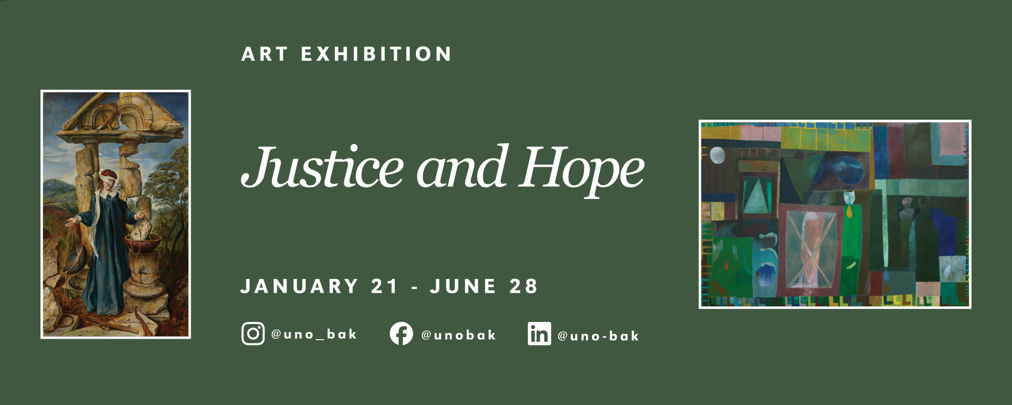 Banner showing two paintings with the words Art Exhibition Justice and Hope art exhibition, January 21 - June 28 and social media handles: for Instagram, Facebook, and LinkedIn.