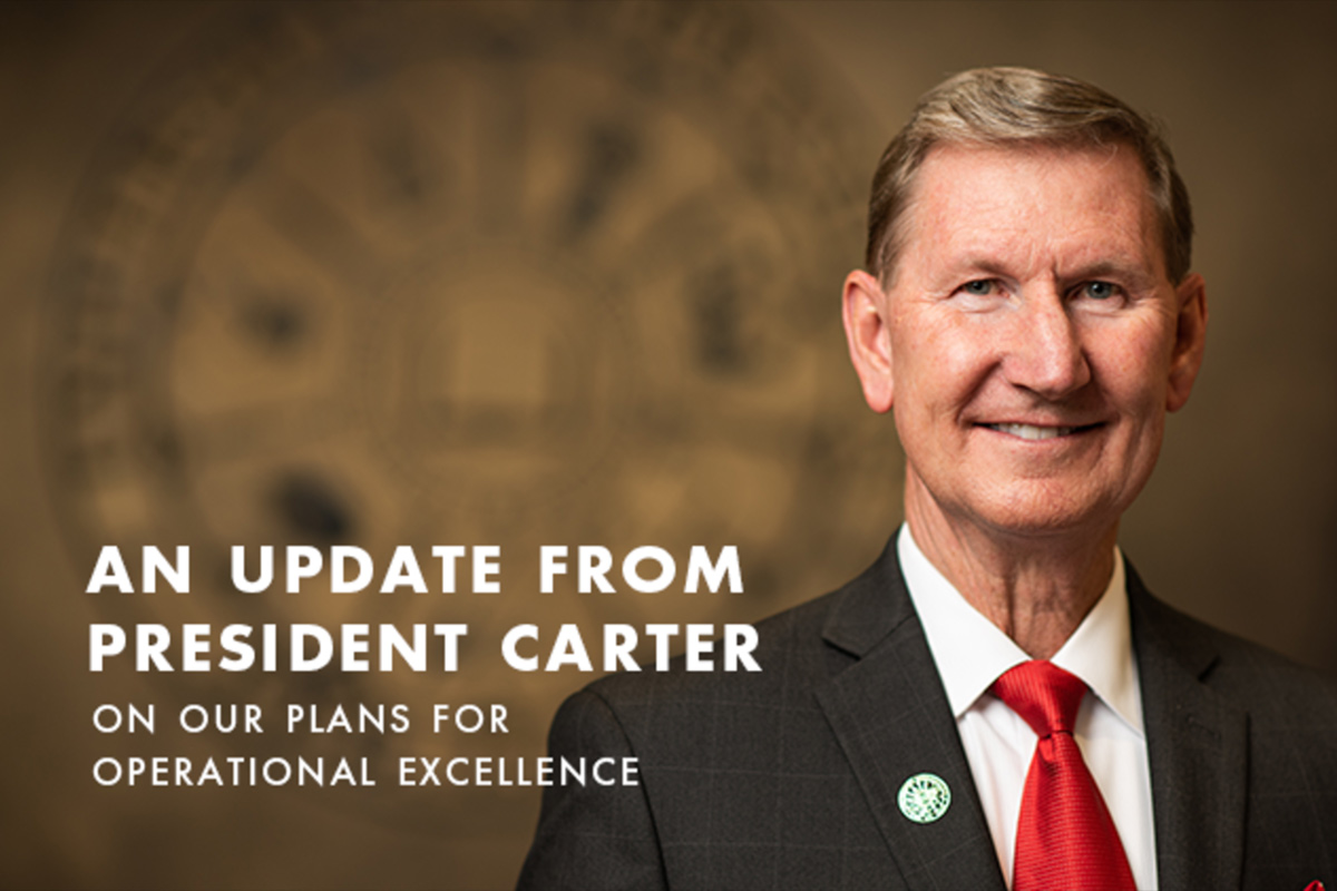  An Update from President Carter on Our Plans for Operational Excellence